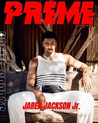 Jaren Jackson Jr. Preme Magazine
