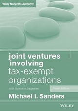 Joint Ventures Involving Tax-Exempt Organizations, 2021 Cumulative Supplement - Sanders, Michael I.