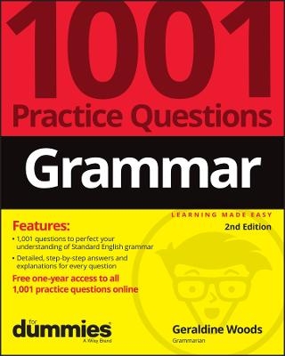 Grammar: 1001 Practice Questions For Dummies (+ Free Online Practice) - Geraldine Woods