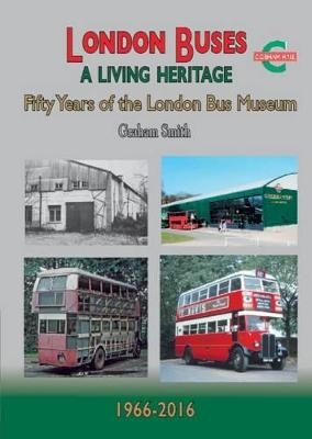 London Buses a Living Heritage - Graham Smith
