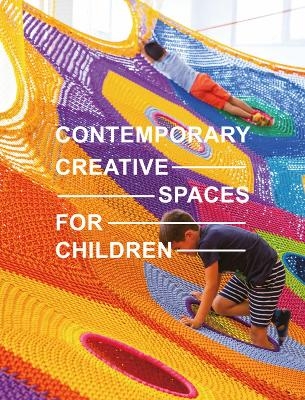 Contemporary Creative Spaces for Children - 