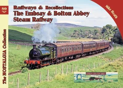 The Embsay & Bolton Abbey Steam Railway - Mike Heath