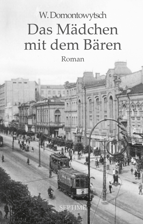 Das M&auml;dchen mit dem B&auml;ren - W. Domontowytsch