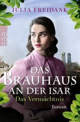 Das Brauhaus an der Isar: Das Verm&auml;chtnis - Julia Freidank