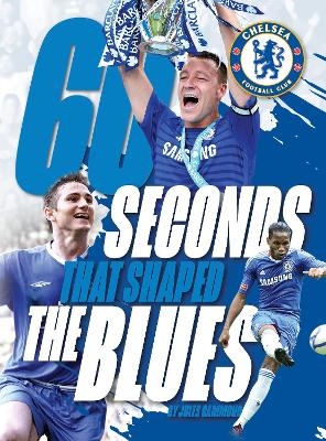 60 Seconds that shaped the Blues - Chelsea FC