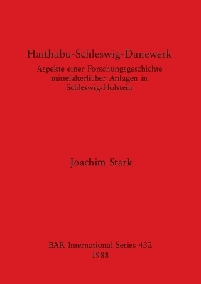 Haithabu-Schleswig-Danewerk