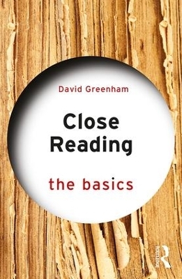 Close Reading: The Basics - David Greenham
