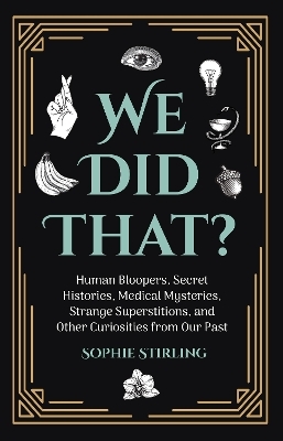 We Did That? - Sophie Stirling