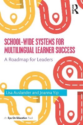 School-wide Systems for Multilingual Learner Success - Lisa Auslander, Joanna Yip