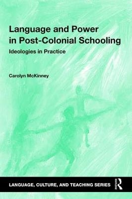Language and Power in Post-Colonial Schooling - Carolyn McKinney