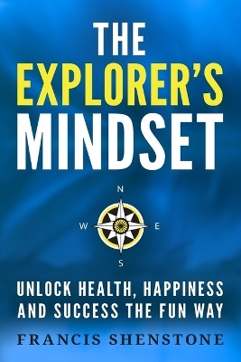The Explorer's Mindset