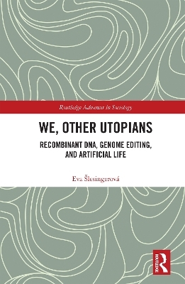 We, Other Utopians - Eva &Scaron;lesingerov&aacute;