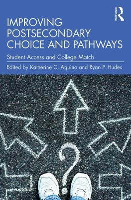 Improving Postsecondary Choice and Pathways - 