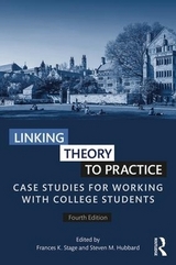 Linking Theory to Practice - Stage, Frances K.; Hubbard, Steven M.