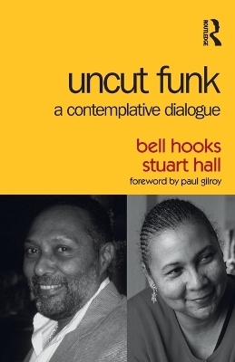 Uncut Funk - Bell Hooks, Stuart Hall