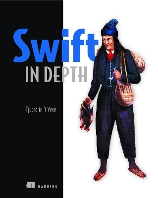 Swift in Depth - Tjeerd in ‘t Veen