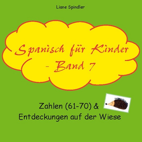Spanisch f&uuml;r Kinder - Band 7 - Liane Spindler