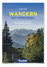 WANDERN &ndash; MIT VERGN&Uuml;GEN - Andr&eacute; Uzulis