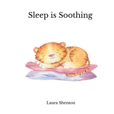 Sleep is Soothing - Laura Shenton