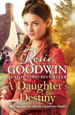A Daughter's Destiny - Rosie Goodwin