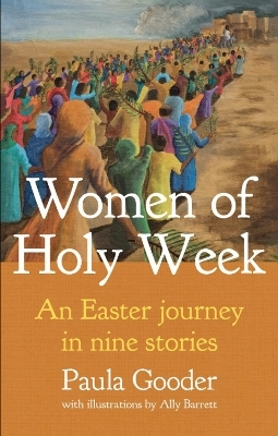 Women of Holy Week - Paula Gooder