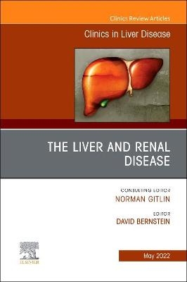 The Liver and Renal Disease, An Issue of Clinics in Liver Disease