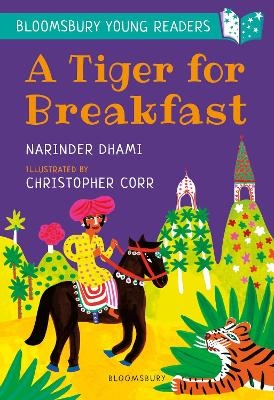 A Tiger for Breakfast: A Bloomsbury Young Reader - Narinder Dhami