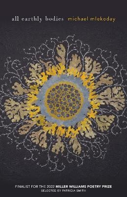 All Earthly Bodies - Michael Mlekoday