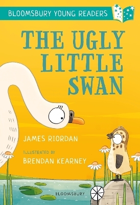 The Ugly Little Swan: A Bloomsbury Young Reader - James Riordan