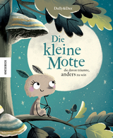 Die kleine Motte, die davon tr&auml;umte, anders zu sein - Eva Dax