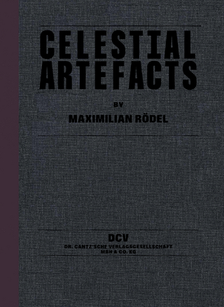 Maximilian Rödel – Celestial Artefacts