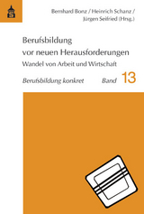 Berufsbildung vor neuen Herausforderungen - Bonz, Bernhard; Schanz, Heinrich; Seifried, Jürgen