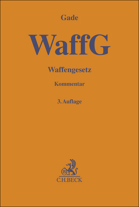 Waffengesetz. WaffG - Gunther Dietrich Gade