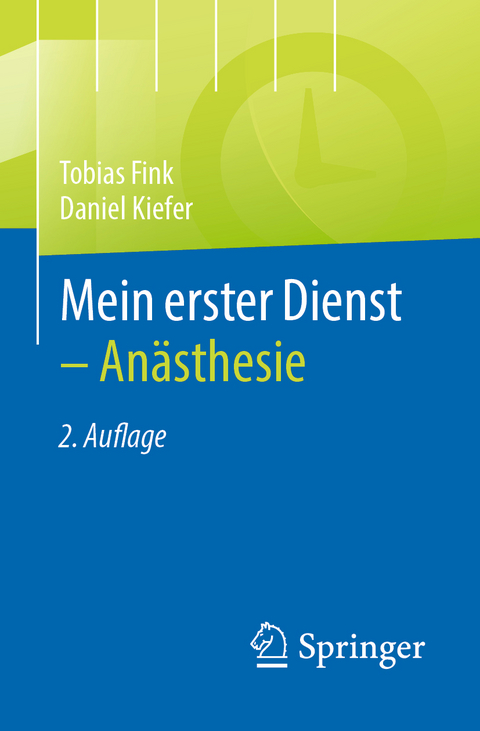 Mein erster Dienst - Anästhesie - Tobias Fink, Daniel Kiefer