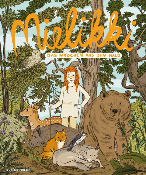 Mielikki &ndash; das M&auml;dchen aus dem Wald - Judith Drews