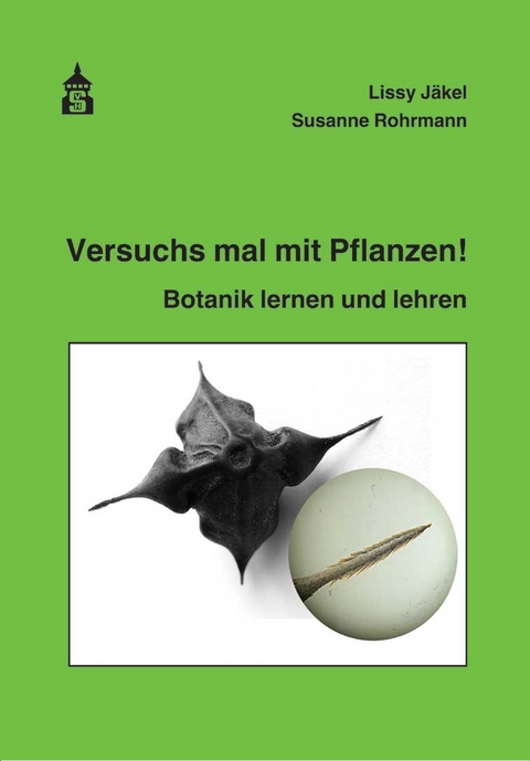 Versuchs mal mit Pflanzen - Lissy J&auml;kel, Susanne Rohrmann