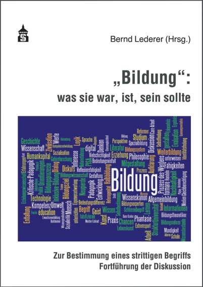 "Bildung": was sie war, ist, sein sollte - 