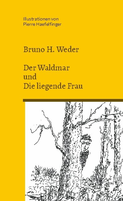 Der Waldmar - Bruno H. Weder