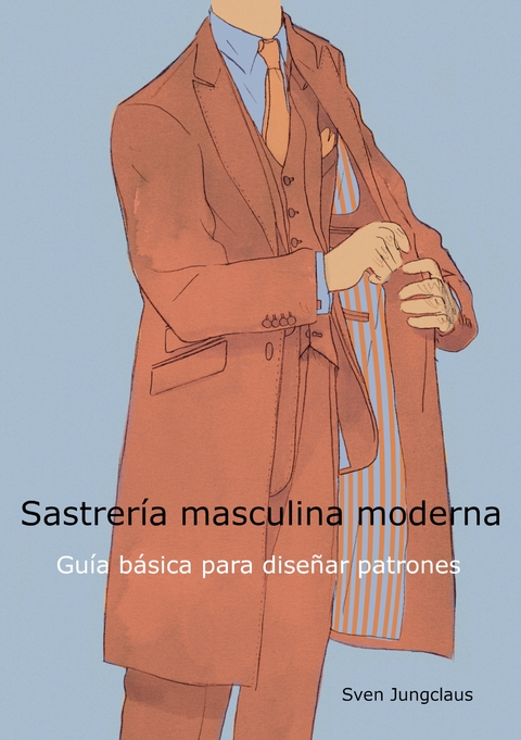 Sastrería masculina moderna - Sven Jungclaus