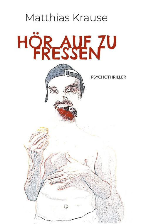 H&ouml;r auf zu fressen - Matthias Krause