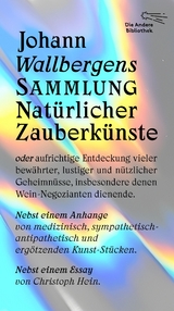 Johann Wallbergens Sammlung Nat&uuml;rlicher Zauberk&uuml;nste