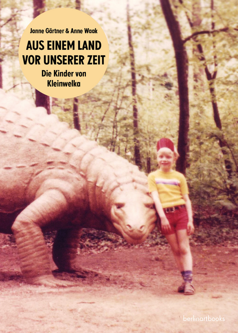 Aus einem Land vor unserer Zeit - Janne G&auml;rtner, Anne Waak