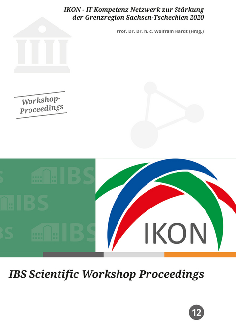 IKON - IT Kompetenz Netzwerk zur St&auml;rkung der Grenzregion Sachsen-Tschechien 2020 - 