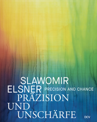 Slawomir Elsner –&nbsp;Präzision und Unschärfe