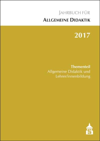 Jahrbuch f&uuml;r Allgemeine Didaktik 2017 - 