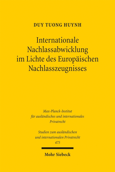 Internationale Nachlassabwicklung im Lichte des Europäischen Nachlasszeugnisses - Duy Tuong Huynh