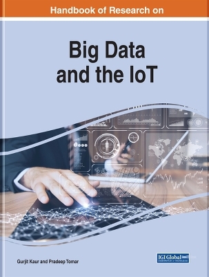 Handbook of Research on Big Data and the IoT - 