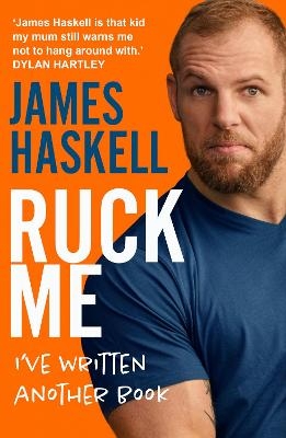Ruck Me - James Haskell