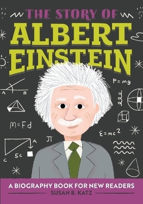 The Story of Albert Einstein - Susan B. Katz