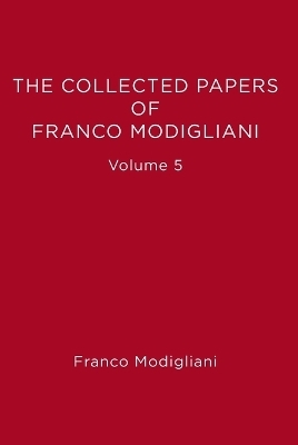 The Collected Papers of Franco Modigliani - Franco Modigliani